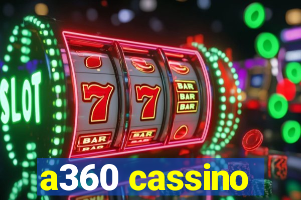 a360 cassino